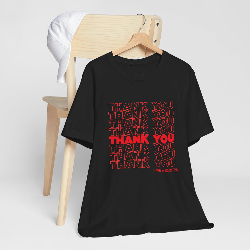 Thank You Repeat Graphic Tee - 'Have A Good One' NYC Appreciation Shirt