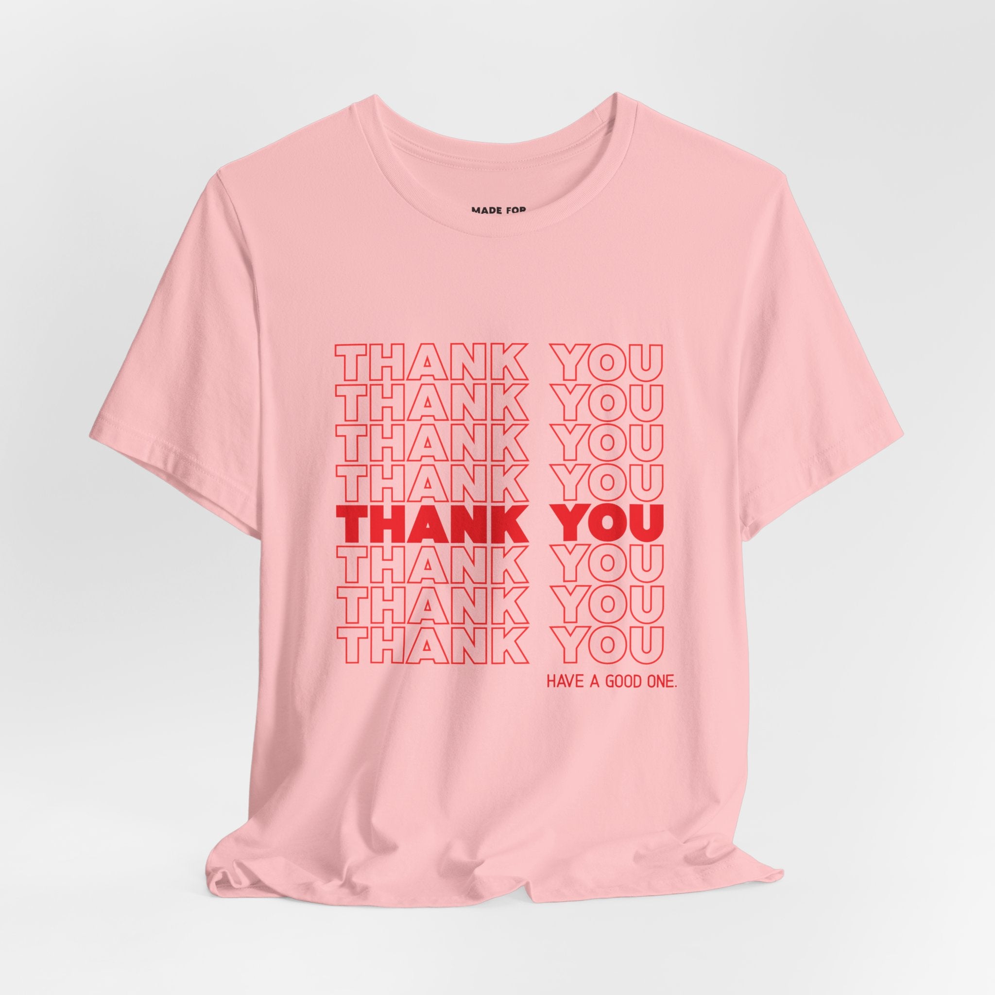 Thank You Repeat Graphic Tee - 'Have A Good One' NYC Appreciation Shirt