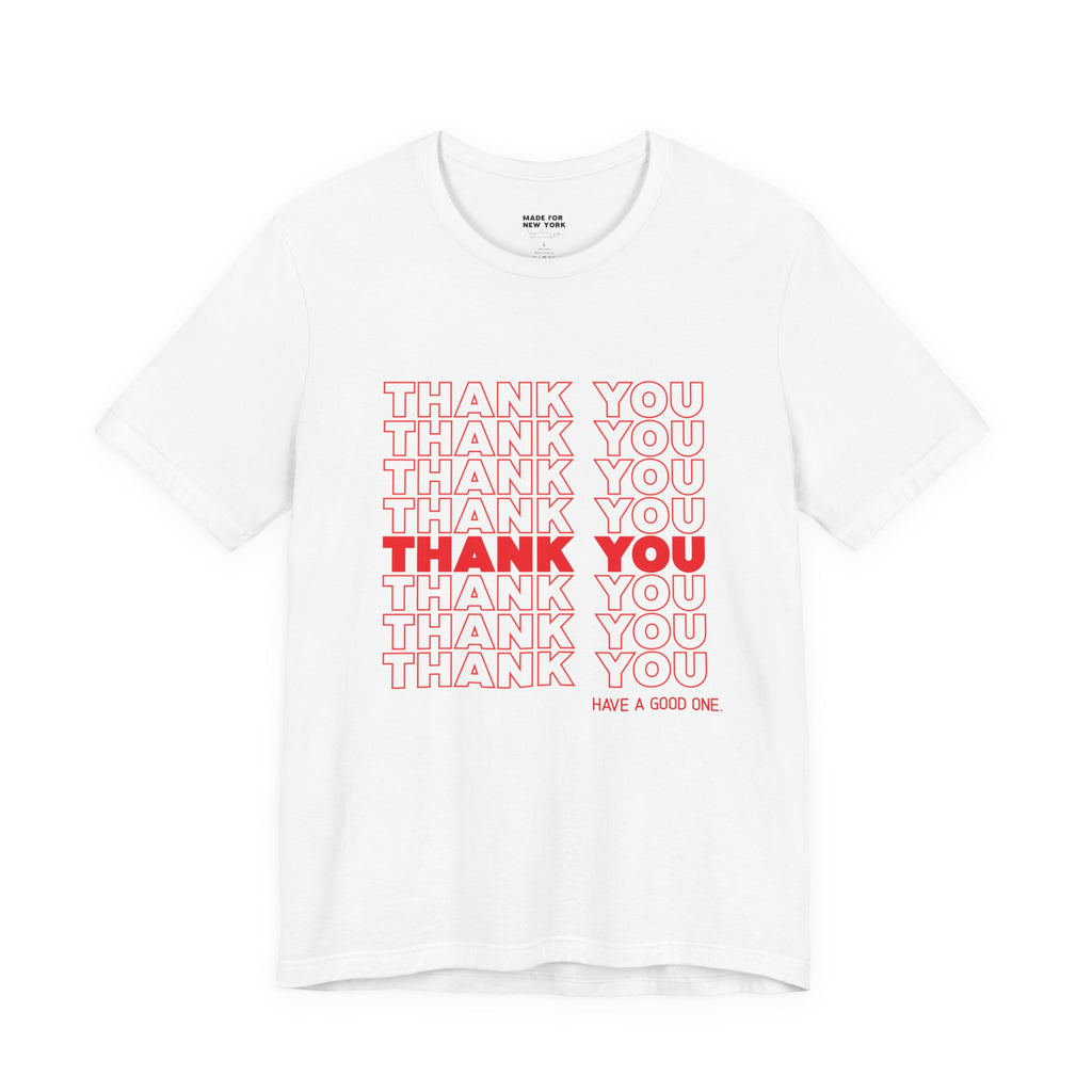Thank You Repeat Graphic Tee - 'Have A Good One' NYC Appreciation Shirt