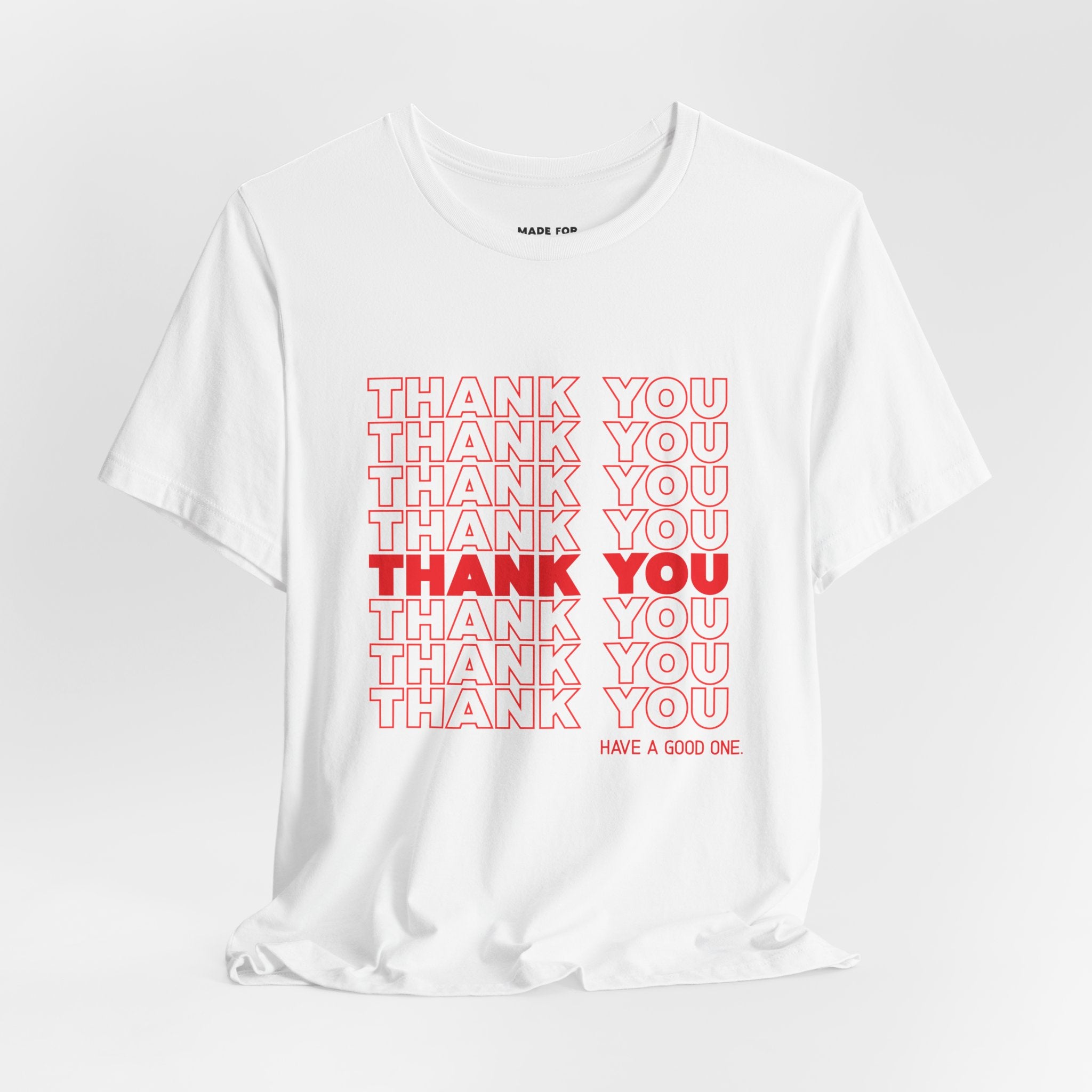 Thank You Repeat Graphic Tee - 'Have A Good One' NYC Appreciation Shirt